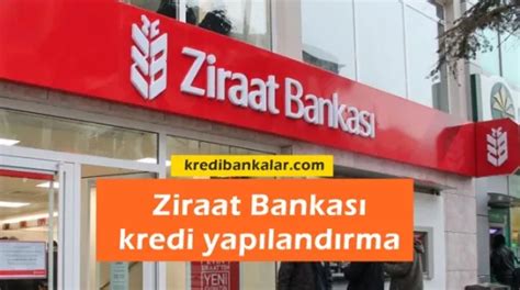ziraat bankası kredi yapilandirma 2021